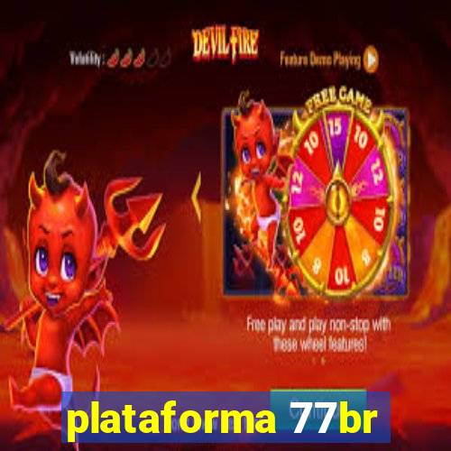 plataforma 77br